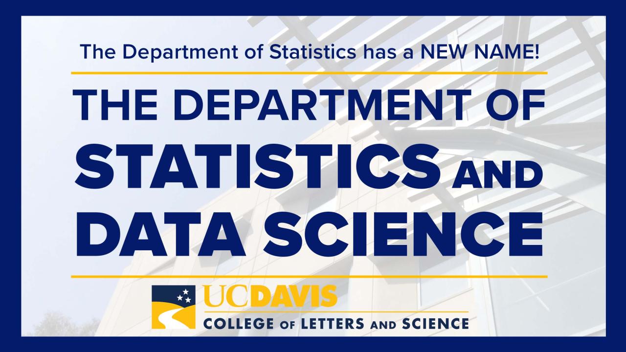 Blue graphic announcing Department of Statistics and Data Science, UC Davis logo